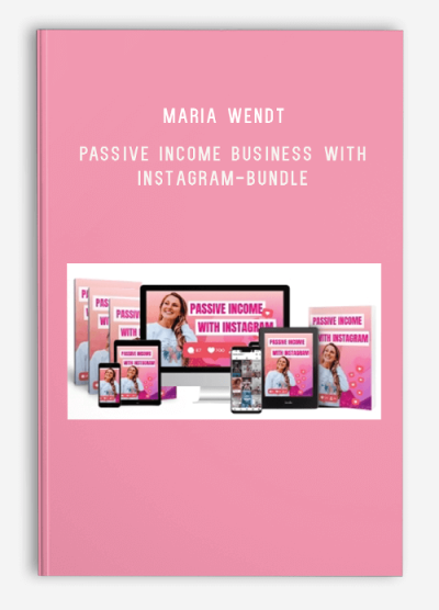 Maria Wendt – Passive Income Business With Instagram-Bundle