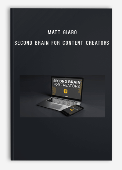 Matt Giaro – Second Brain For Content Creators