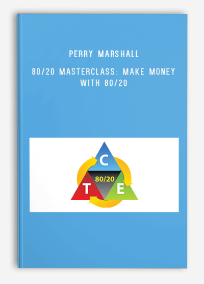 Perry Marshall – 8020 Masterclass Make Money With 8020