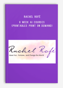 Rachel Rofé – 8 Week AI Courses (Printables Print on Demand)