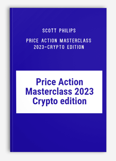 Scott Philips – Price Action Masterclass 2023-Crypto Edition