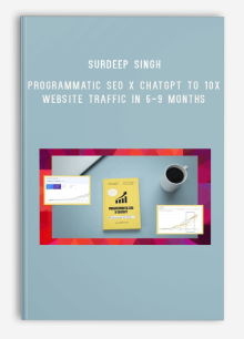 Surdeep Singh – Programmatic SEO X ChatGPT to 10x Website Traffic in 6-9 Months