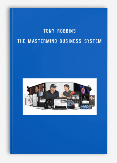 Tony Robbins – The Mastermind Business System