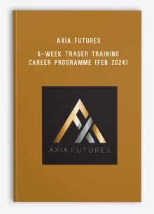 AXIA FUTURES - 6-WEEK TRADER TRAINING CAREER PROGRAMME (FEB 2024)