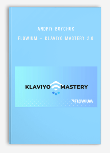 Andriy Boychuk – Flowium – Klaviyo Mastery 2.0