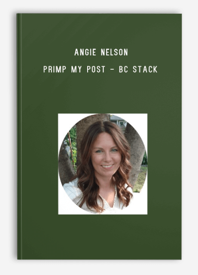 Angie Nelson - Primp My Post - BC Stack