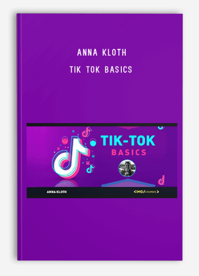 Anna Kloth - Tik Tok Basics