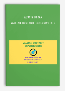 Austin Bryan – VALLIAN BUSTABIT EXPLOSIVE BTC