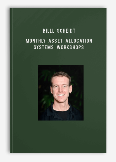 Billl Scheidt - Monthly Asset Allocation Systems Workshops