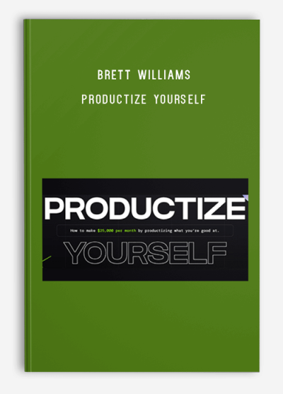 Brett Williams – Productize Yourself