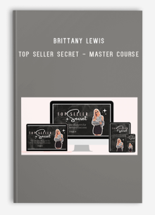 Brittany Lewis - Top Seller Secret - Master Course