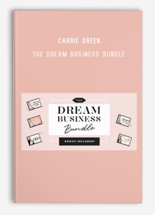 Carrie Green - The Dream Business Bundle