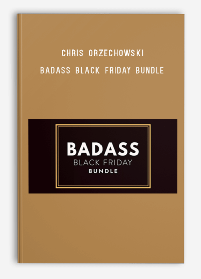 Chris Orzechowski – Badass Black Friday Bundle