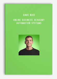 Dave Nick – Online Business Academy – Automation Systems