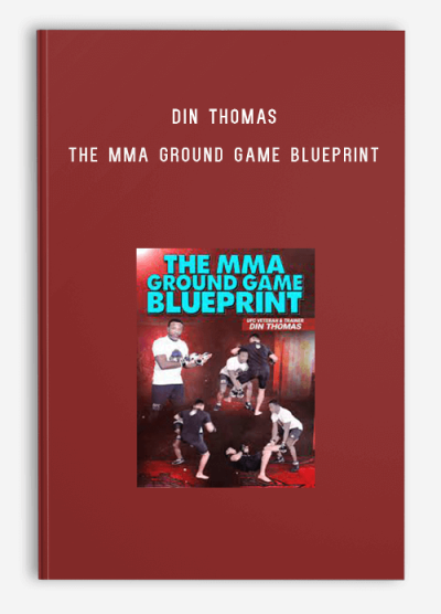 Din Thomas – The MMA Ground Game Blueprint