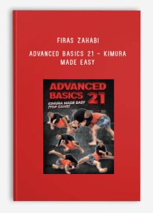 Firas Zahabi - Advanced Basics 21 - Kimura Made Easy