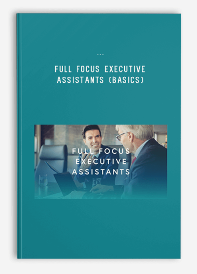 Full Focus Executive Assistants (Basics)