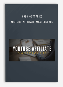 Greg Gottfried – YouTube Affiliate Masterclass