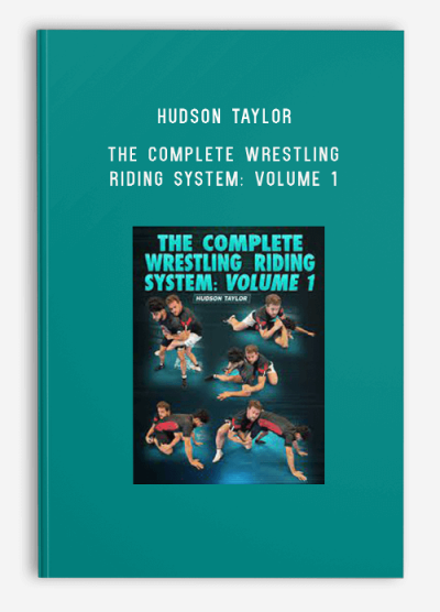 Hudson Taylor – The Complete Wrestling Riding System Volume 1