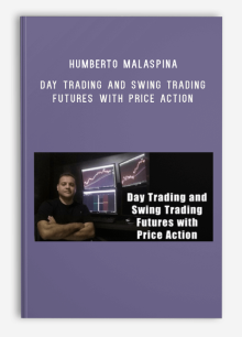 Humberto Malaspina – Day Trading and Swing Trading Futures with Price Action