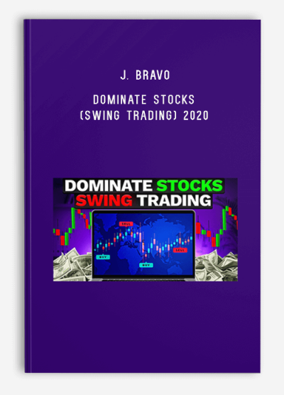 J. Bravo – Dominate Stocks (Swing Trading) 2020