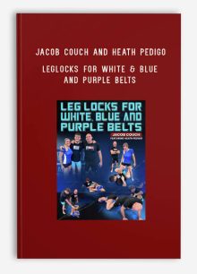 Jacob Couch and Heath Pedigo - Leglocks For White & Blue and Purple Belts