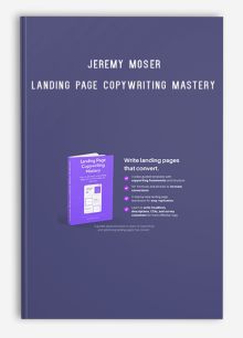 Jeremy Moser – Landing Page Copywriting Mastery