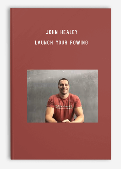 John Healey - Launch Your Rowing