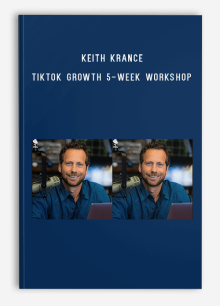 Keith Krance – TikTok Growth 5-week Workshop