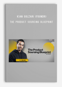 Kian Golzari (Foundr) - The Product Sourcing Blueprint