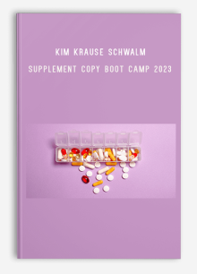 Kim Krause Schwalm – Supplement Copy Boot Camp 2023