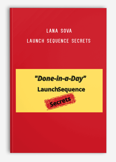 Lana Sova – Launch Sequence Secrets