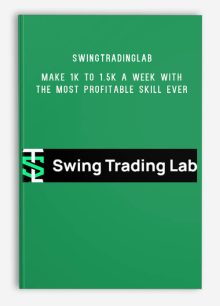 Make 1K To 1.5K A Week With The Most Profitable Skill Ever – Swingtradinglab