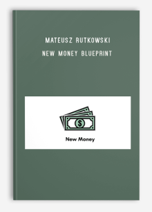 Mateusz Rutkowski – New Money Blueprint