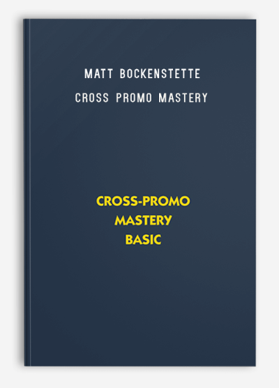 Matt Bockenstette – Cross Promo Mastery