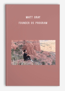 Matt Gray – Founder OS Program