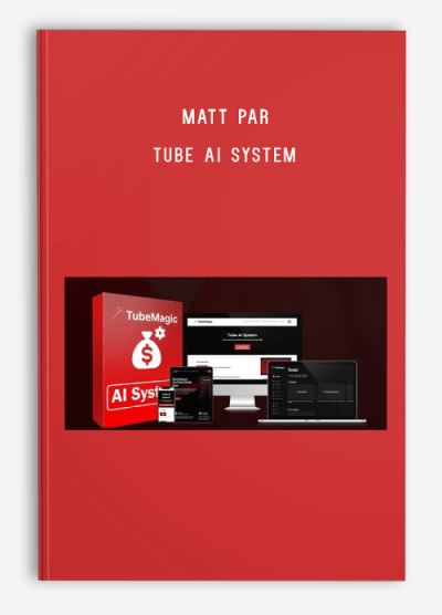 Matt Par – Tube AI System