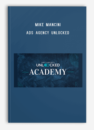 Mike Mancini – Ads Agency Unlocked