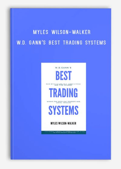 Myles Wilson-Walker – W.D. Gann’s Best Trading Systems