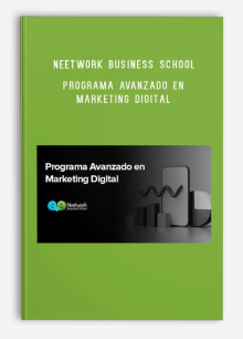 Neetwork Business School - Programa Avanzado en Marketing Digital