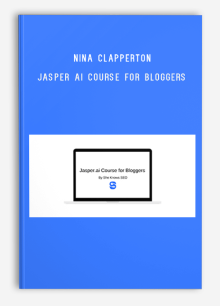 Nina Clapperton – Jasper AI Course for Bloggers