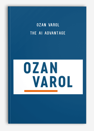 Ozan Varol - The AI Advantage