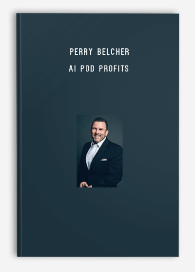 Perry Belcher – AI POD Profits