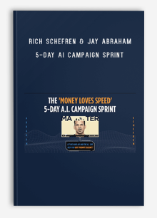 Rich Schefren & Jay Abraham – 5-Day AI Campaign Sprint