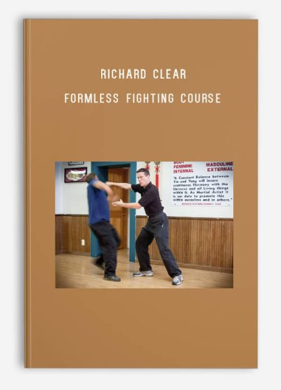 Richard Clear - Formless Fighting Course