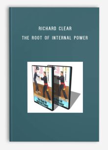 Richard Clear – The Root of Internal Power