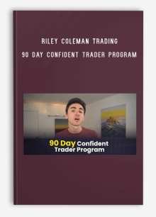 Riley Coleman Trading – 90 Day Confident Trader Program