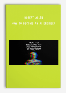 Robert Allen – How To Become an AI Engineer