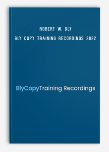 Robert W. Bly – Bly Copy Training Recordings 2022