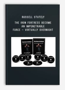 Russell Stutely – The Iron Fortress Become an Impenetrable Force – Virtually Overnight